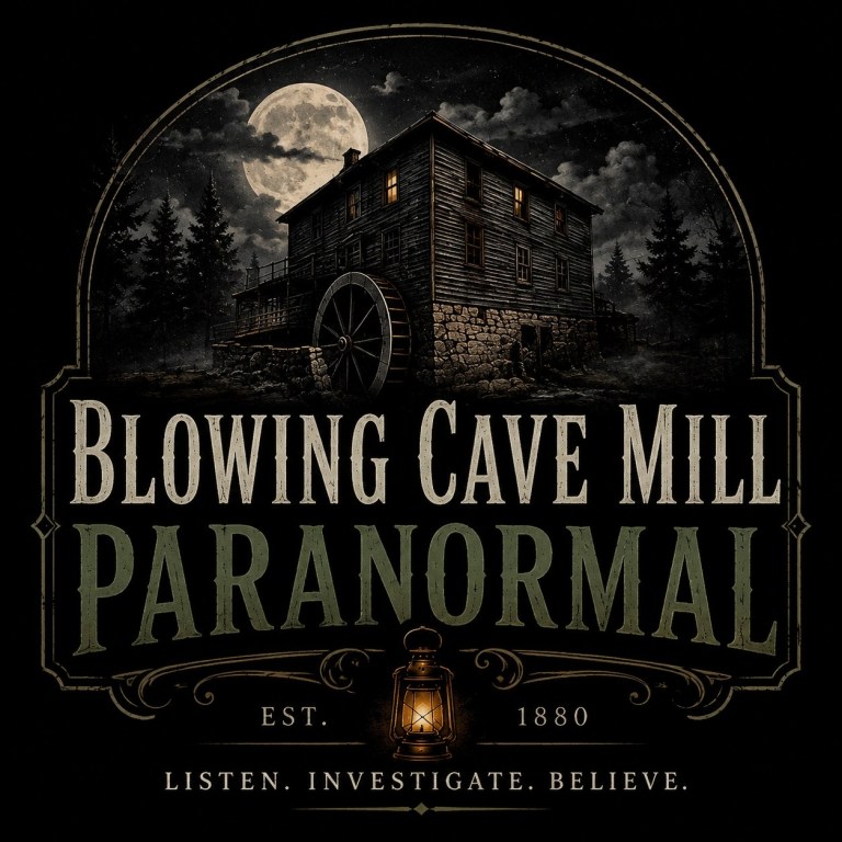 Old mill with moon, trees; text: Blowing Cave Mill Paranormal, Est. 1880, Listen. Investigate. Believe.